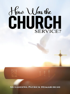 cover image of How Was the Church Service?
